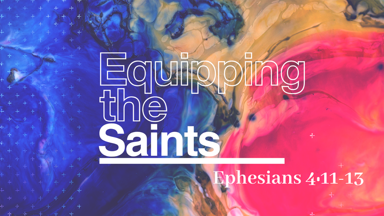 Ephesians 411-13