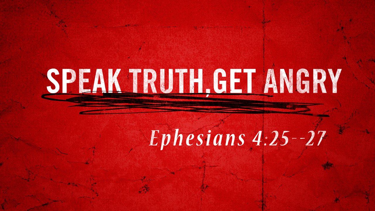 Ephesians 4:25-27